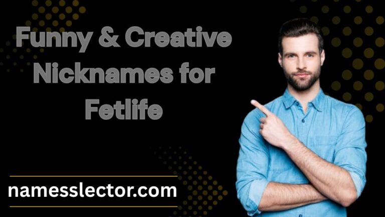 Funny & Creative Nicknames for Fetlife