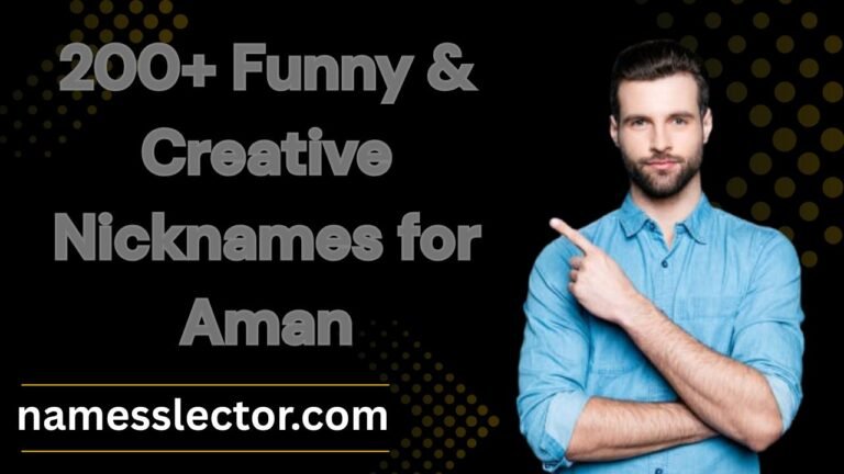 200+ Funny & Creative Nicknames for Aman