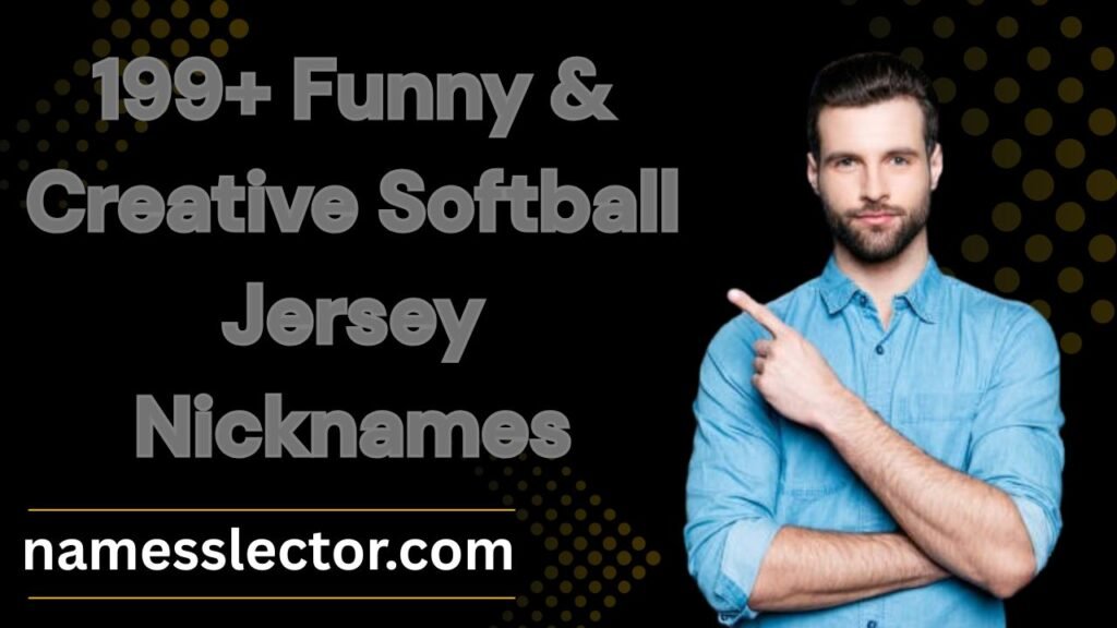 199+ Funny & Creative Softball Jersey Nicknames
