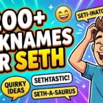 Nicknames for Seth 200+ Funny & Creative