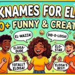 Nicknames for Eloisa 200+ Funny & Creative