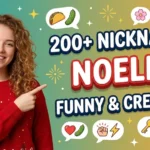 Nicknames for Noelia 200+ Funny & Creative
