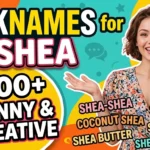 Nicknames for Shea 200+ Funny & Creative